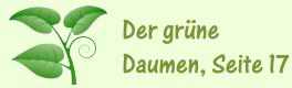 Der gr�ne Daumen, Teil 17