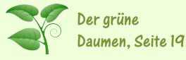 Der gr�ne Daumen, Teil 19